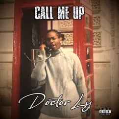 Call Me Up - Single by Doctor Ly album reviews, ratings, credits
