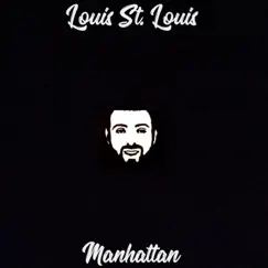 Manhattan - EP by Louis St. Louis album reviews, ratings, credits