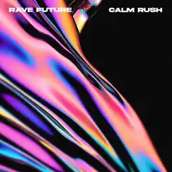 Calm Rush Song Lyrics