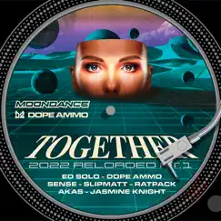 Together 2022 Reloaded Pt.1 - EP by Ed Solo, Dope Ammo & Slipmatt album reviews, ratings, credits