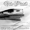 Get Paid (feat. Thotless Gilli) - Single album lyrics, reviews, download