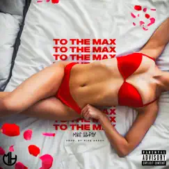 To the Max - Single by Mike Hardy album reviews, ratings, credits
