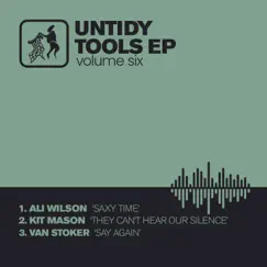 Untidy Tools, Vol. 6 - Single by Ali Wilson, Kit Mason & Van Stoker album reviews, ratings, credits
