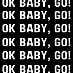 OK Baby, Go! Song Lyrics