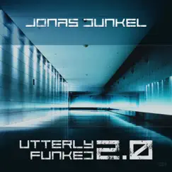 Utterly Funked 2.0 by Jonas Dunkel album reviews, ratings, credits