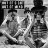 Out of Sight, Out of Mind - Single album lyrics, reviews, download