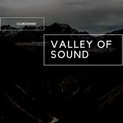 Valley Of Sound - Single by Clubzound album reviews, ratings, credits