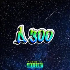 A300 - Single by J Velaa & BBB album reviews, ratings, credits