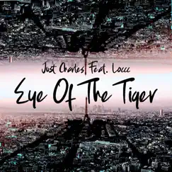 Eye of the Tiger (feat. Breana Marin & Loccc) [Radio Edit] - Single by Just Charles album reviews, ratings, credits