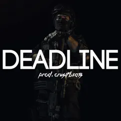 Deadline - Single by Crusif Beats album reviews, ratings, credits