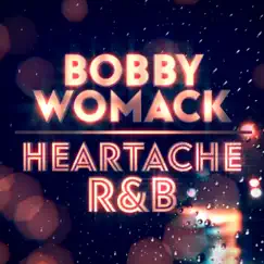 Heartache R&B - EP by Bobby Womack album reviews, ratings, credits