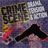 Crime Scene: Drama, Tension & Action album lyrics, reviews, download