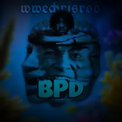 Bpd - Single by Wwechrisrob album reviews, ratings, credits