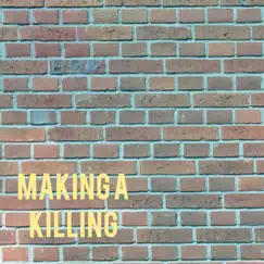 Making a Killing - Single by Connect Logic, Olbers Paradox & Antidote album reviews, ratings, credits