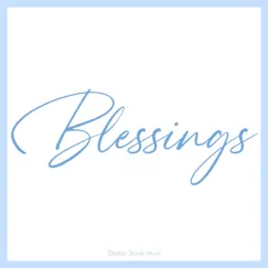 Blessings. - Single by Elliston Stone album reviews, ratings, credits