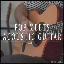 Pop Meets Acoustic Guitar, Vol. 2 by Leon Alex album reviews, ratings, credits