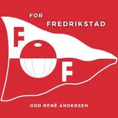 For Fredrikstad - Single by Odd Rene Andersen album reviews, ratings, credits