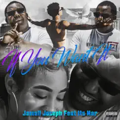 If You Want It (feat. Its Mar) - Single by Jamall Joseph album reviews, ratings, credits