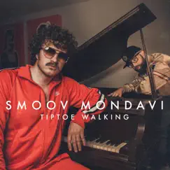 TipToe Walking - Single by Smoov-E & Christo Mondavi album reviews, ratings, credits