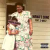 Mama's Song (feat. C-Weez) - Single album lyrics, reviews, download