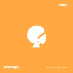 Nona - Single by Keasungs album reviews, ratings, credits