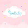 Oh My Baby - Single album lyrics, reviews, download