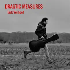 Drastic Measures - Single by Erik Verhoef album reviews, ratings, credits