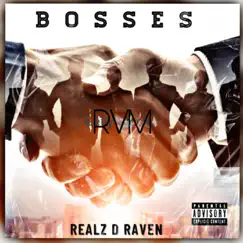 Bosses - Single by Realz D Raven album reviews, ratings, credits