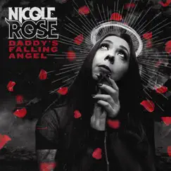 Daddy's Falling Angel - Single by Nicole Rose album reviews, ratings, credits
