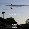 Bless Up - EP album lyrics, reviews, download