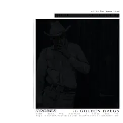 SORRY FOR YOUR LOSS - EP by The Golden Dregs & Vogues album reviews, ratings, credits