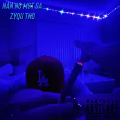 Nan No Mst Sa - Single by Zyqu TNO album reviews, ratings, credits