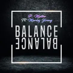 Balance (feat. Marley Young) - Single by P. Matics album reviews, ratings, credits