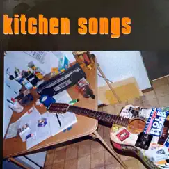 Kitchen Songs - EP by Robert James Stewart album reviews, ratings, credits