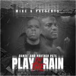 Play in the Rain (feat. Brother Pete & Dante' Martin) Song Lyrics