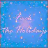 F**k the Holidays - Single album lyrics, reviews, download