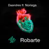 Robarte - Single album lyrics, reviews, download