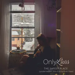 The Safest Place (Underneath This Christmas Tree) - Single by Only Liars album reviews, ratings, credits