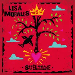 Suéltame - Single by Lisa Morales album reviews, ratings, credits