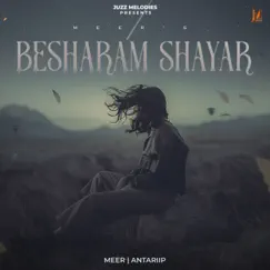 Besharam Shayar - Single by Meer & Antariip album reviews, ratings, credits