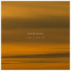 For a While - Single by Morunas album reviews, ratings, credits