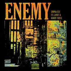 Enemy (feat. Lanky & Bobby Trixx) - Single by Empra Ely album reviews, ratings, credits