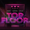 Top Floor (feat. ValentinoElago & Chris-lei) - Single album lyrics, reviews, download