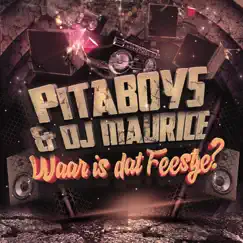 Waar is dat Feestje? - Single by Pitaboys & DJ Maurice album reviews, ratings, credits