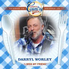 I Miss My Friend (Larry's Country Diner Season 19) Song Lyrics
