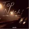 Top Notch (feat. Karasama Beats) - Single album lyrics, reviews, download