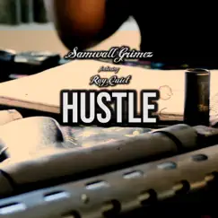 Hustle (feat. Ray Quiet) - Single by Samwall Grimez album reviews, ratings, credits