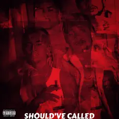 Should’ve Called - Single (feat. $ani 8) - Single by Playboy Ghost album reviews, ratings, credits