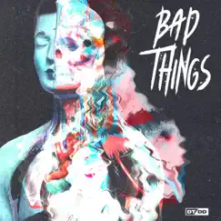 Bad Things - Single by Don Drapery album reviews, ratings, credits