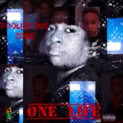 One Life - Single by Fooled Out Tone album reviews, ratings, credits